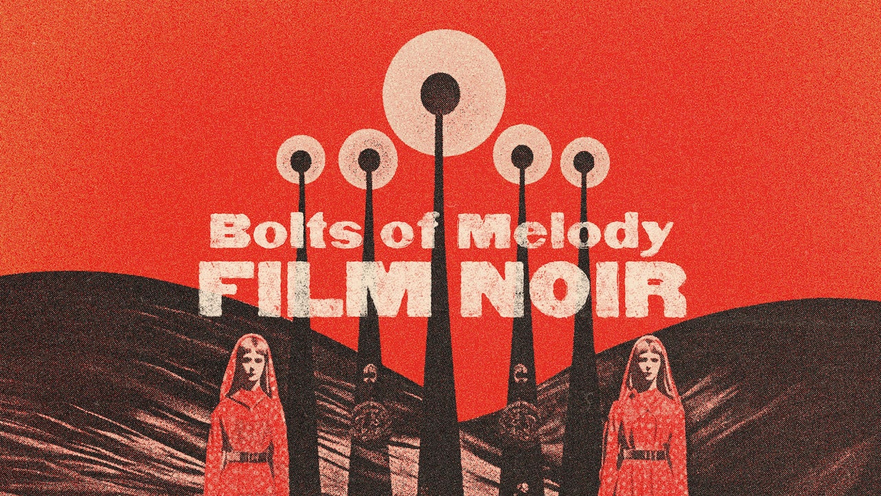 Bolts of Melody : Critique de l’album Film Noir